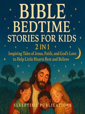 cover image of Bible Bedtime Stories for Kids 2 in 1